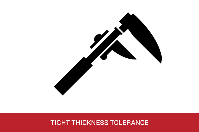 TIGHT-THICKNESS-TOLERANCE